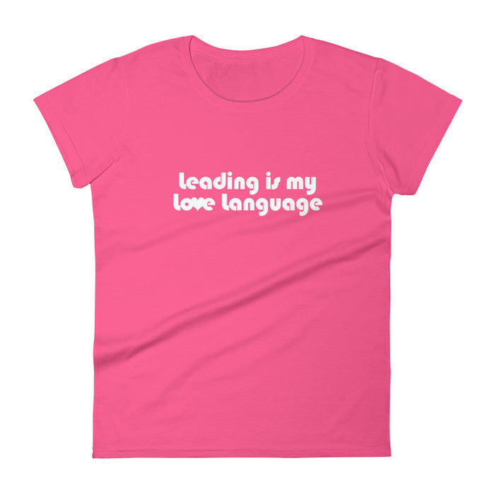 Leading is My Love Language - Pink